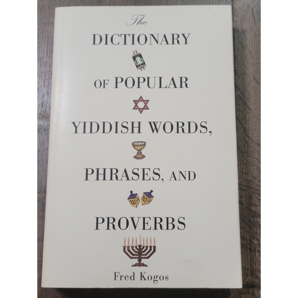 Dictionary of Popular Yiddish Words Phrases and Proverbs Fred Kogos Paperback